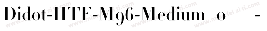 Didot-HTF-M96-Medium_0手机版字体转换