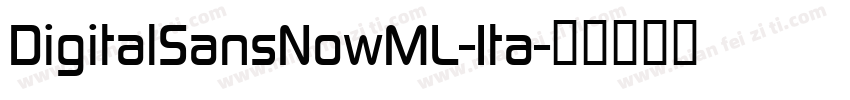 DigitalSansNowML-Ita字体转换