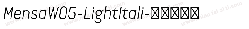 MensaW05-LightItali字体转换
