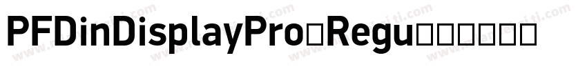 PFDinDisplayPro-Regu字体转换