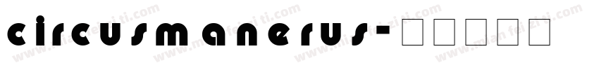 circusmanerus字体转换