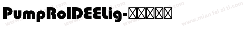PumpRo1DEELig字体转换