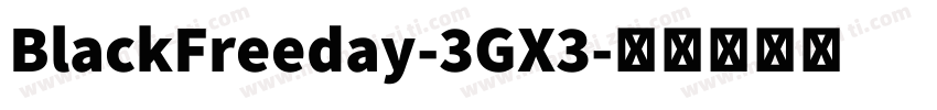 BlackFreeday-3GX3字体转换