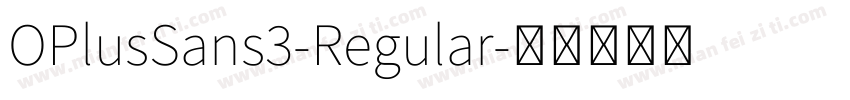 OPlusSans3-Regular字体转换