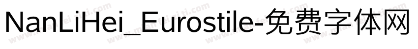 NanLiHei_Eurostile字体转换