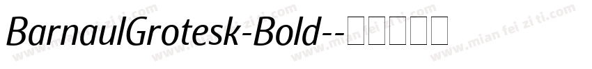 BarnaulGrotesk-Bold-字体转换