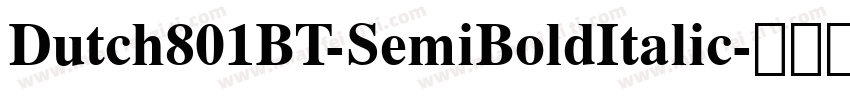 Dutch801BT-SemiBoldItalic字体转换