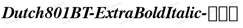 Dutch801BT-ExtraBoldItalic字体转换