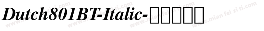 Dutch801BT-Italic字体转换