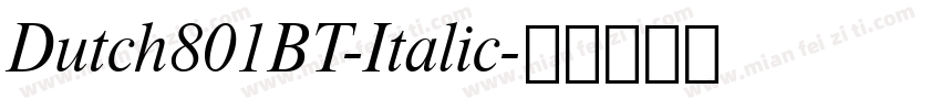 Dutch801BT-Italic字体转换