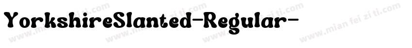 YorkshireSlanted-Regular字体转换