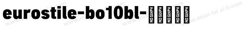 eurostile-bo10bl字体转换