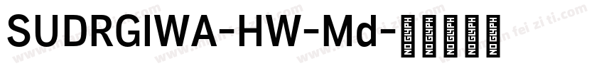SUDRGIWA-HW-Md字体转换