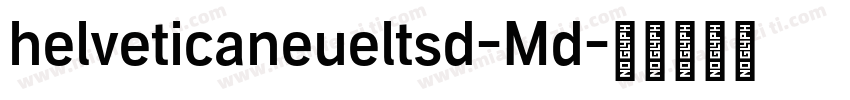 helveticaneueltsd-Md字体转换