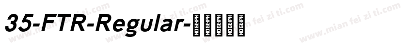 35-FTR-Regular字体转换