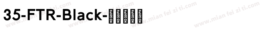 35-FTR-Black字体转换