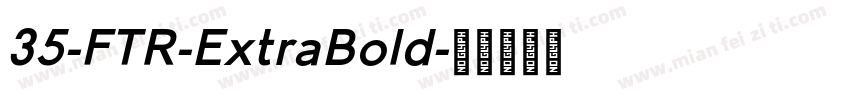 35-FTR-ExtraBold字体转换