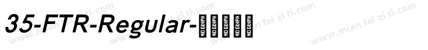 35-FTR-Regular字体转换