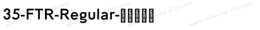 35-FTR-Regular字体转换