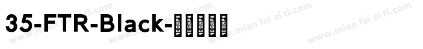 35-FTR-Black字体转换