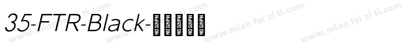 35-FTR-Black字体转换