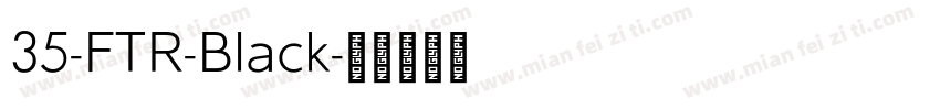 35-FTR-Black字体转换
