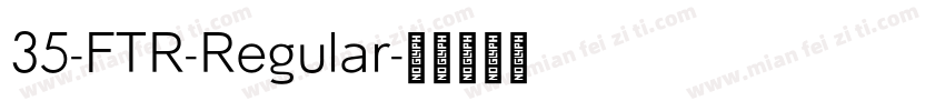 35-FTR-Regular字体转换