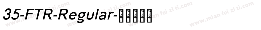 35-FTR-Regular字体转换
