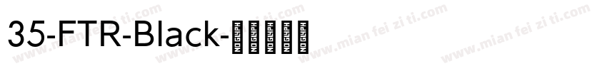 35-FTR-Black字体转换