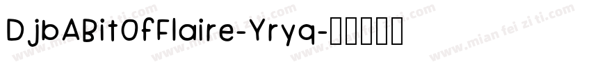 DjbABitOfFlaire-Yryq字体转换