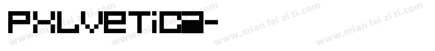 Pxlvetica字体转换