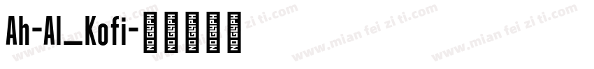 Ah-Al_Kofi字体转换