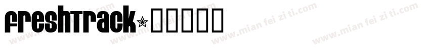 FreshTrack字体转换