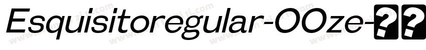 Esquisitoregular-OOze字体转换