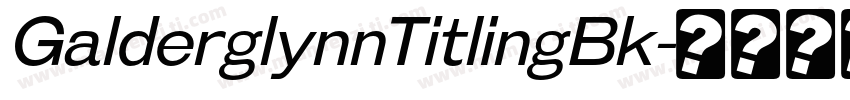 GalderglynnTitlingBk字体转换