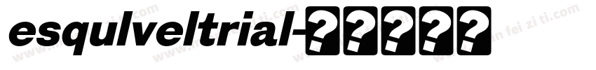 esqulveltrial字体转换