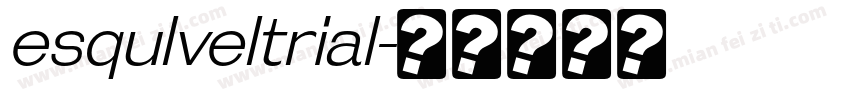 esqulveltrial字体转换