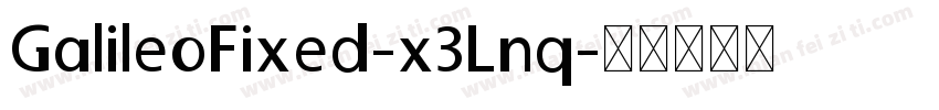 GalileoFixed-x3Lnq字体转换