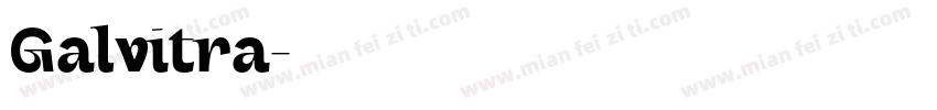 Galvitra字体转换