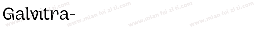 Galvitra字体转换