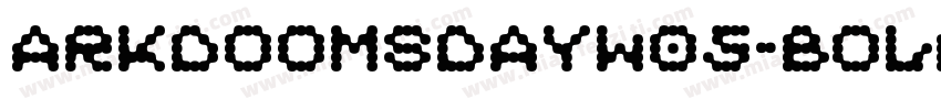ArkDoomsdayW05-Bold字体转换