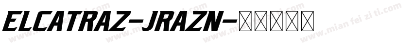 Elcatraz-JRazn字体转换