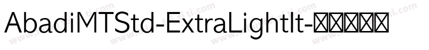 AbadiMTStd-ExtraLightIt字体转换
