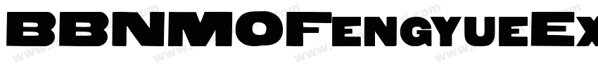 BBNMOFengyueExtra字体转换