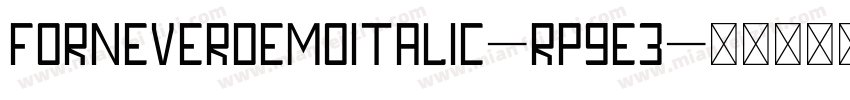 ForneverDemoItalic-Rp9e3字体转换