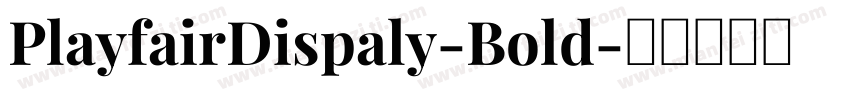 PlayfairDispaly-Bold字体转换