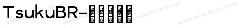 TsukuBR字体转换