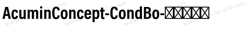 AcuminConcept-CondBo字体转换