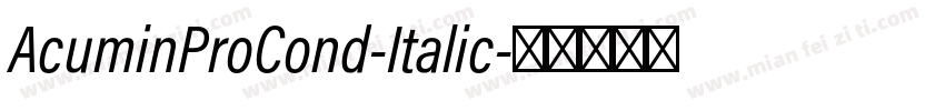 AcuminProCond-Italic字体转换