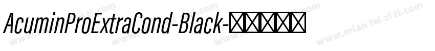 AcuminProExtraCond-Black字体转换